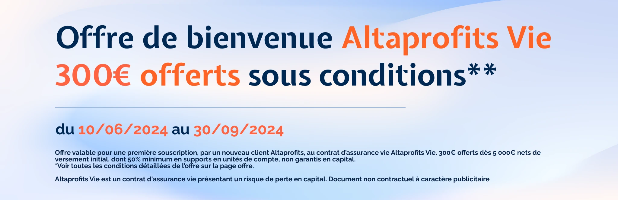Offre de bienvenue Altaprofits Vie 300€ offerts sous conditions