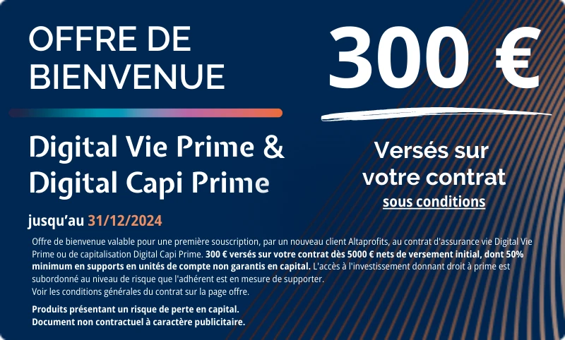 Offre de bienvenue au contrat d'assurance vie Digital Vie Prime ou de capitalisation Digital Capi Prime