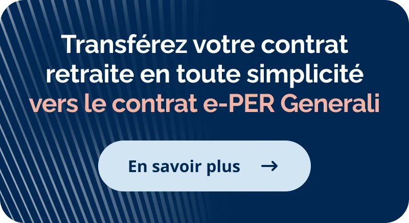 Transférer son ancien contrat PER vers le contrat e-PER Generali, c’est simple 