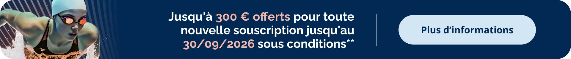 Offre de bienvenue : 300 euros offerts pour toute nouvelle souscription à Digital Vie Prime et Digital Capi Prime jusqu'au 30 septembre 2026.